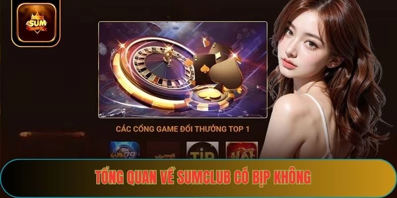 Tổng quan về việc Sumclub có bịp không